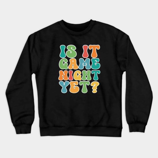 Game Night Crewneck Sweatshirt by RefinedApparelLTD